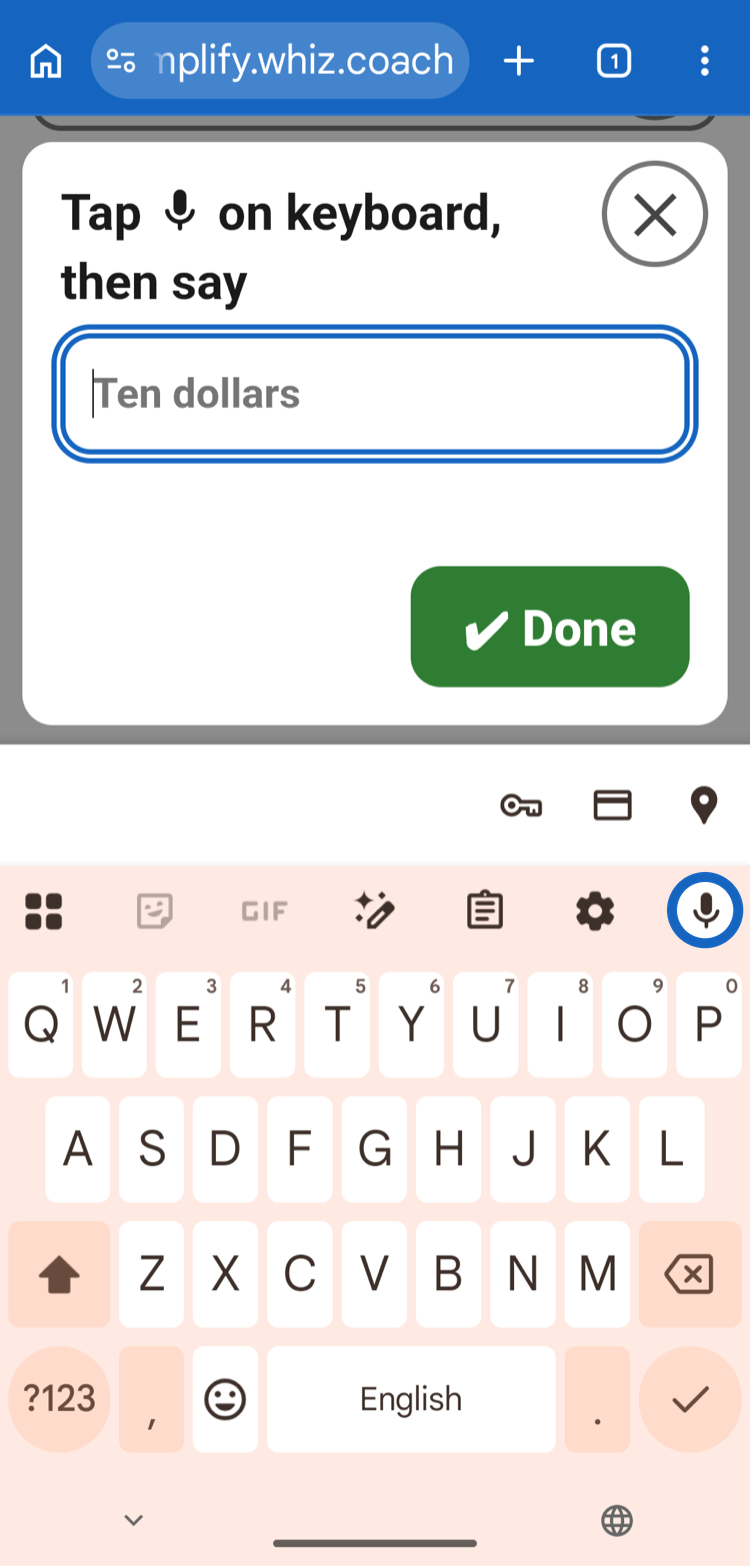 An Android phone with the Tap microphone on keyboard, then say window open and the keyboard showing underneath. A blue circle marks the microphone: the round button at the right end of the row of small buttons just above the letters.