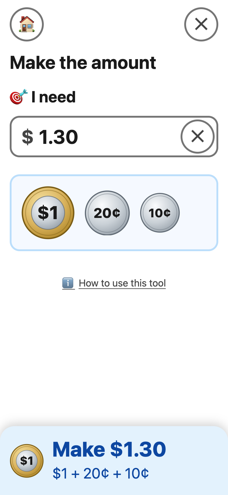 Make the amount with $1.30 under I need. Pictures show a $1 coin, a 20 cent coin and a 10 cent coin. A blue panel at the bottom says: Make $1.30. $1 + 20¢ + 10¢.