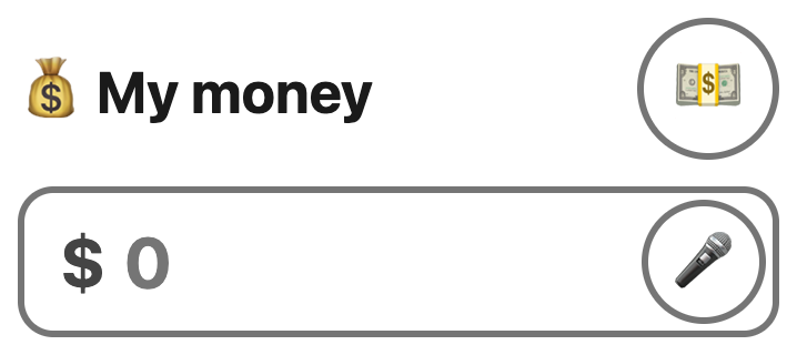 The My money part of the app. The heading says My money, with a round button showing bank notes at its right. Below is an empty money box with a small round microphone button inside its right end.