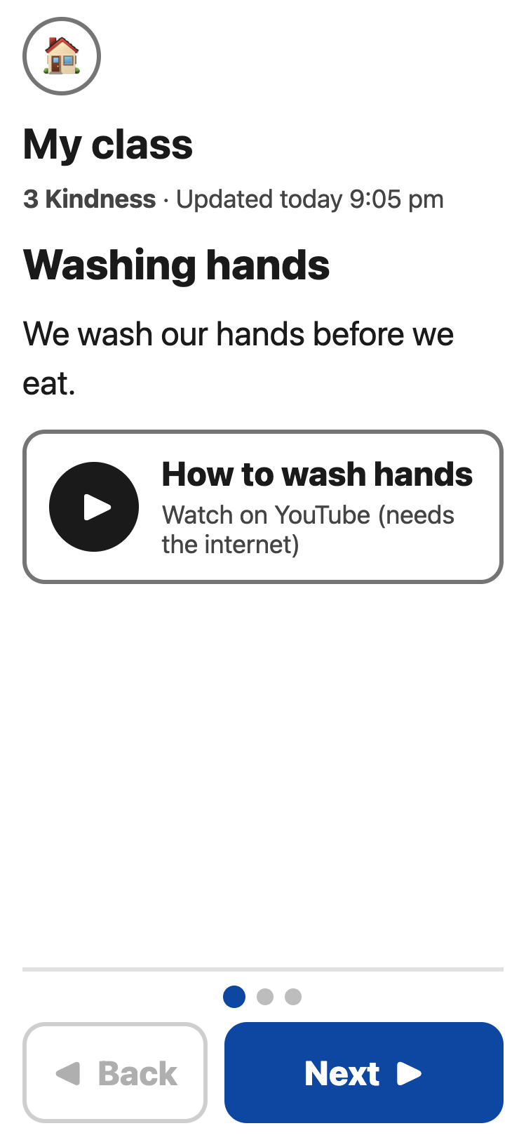 My class: 3 Kindness, updated today. A page called Washing hands: one sentence and a How to wash hands video card that says Watch on YouTube, needs the internet. At the bottom, Back and Next.