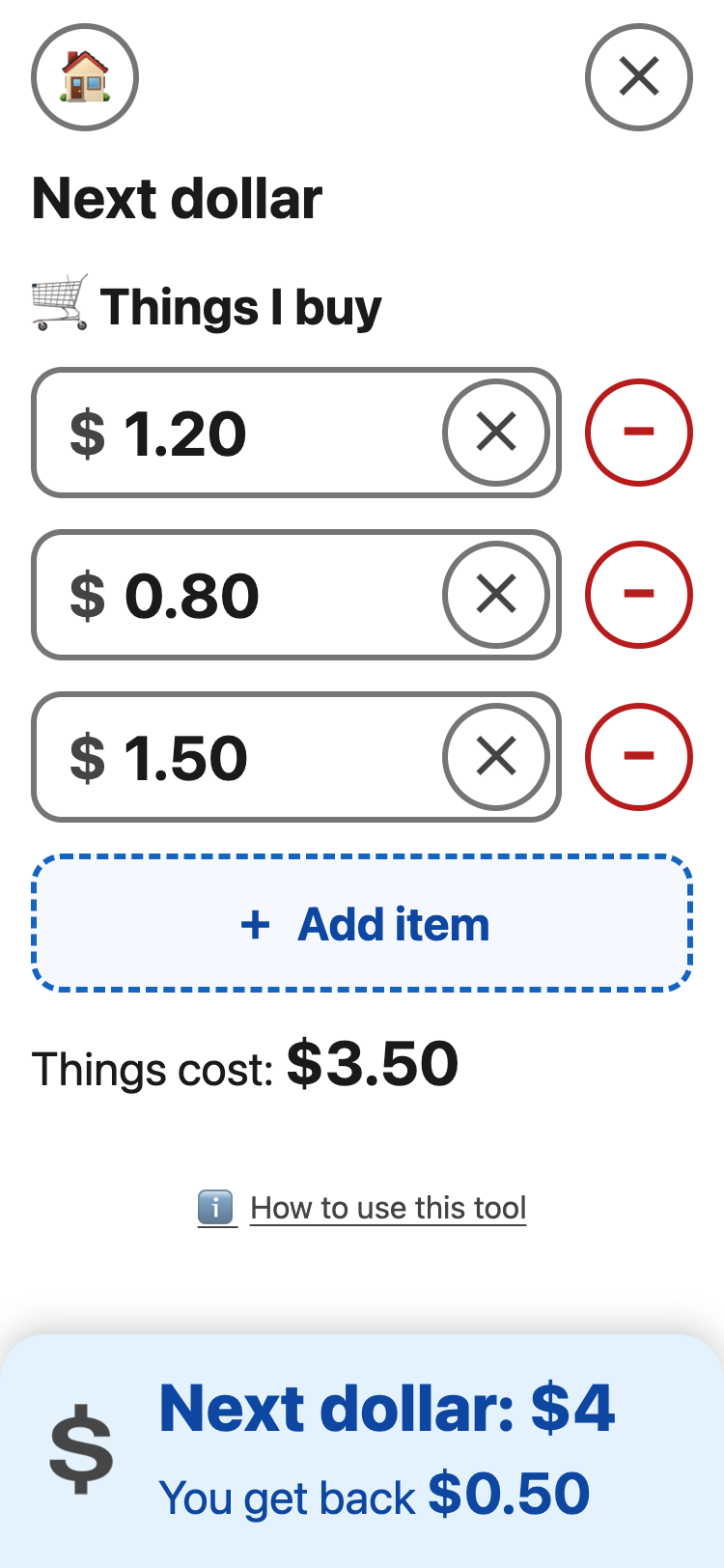 Next dollar with three things costing $1.20, $0.80 and $1.50. Things cost: $3.50. A blue panel at the bottom says: Next dollar: $4. You get back $0.50.