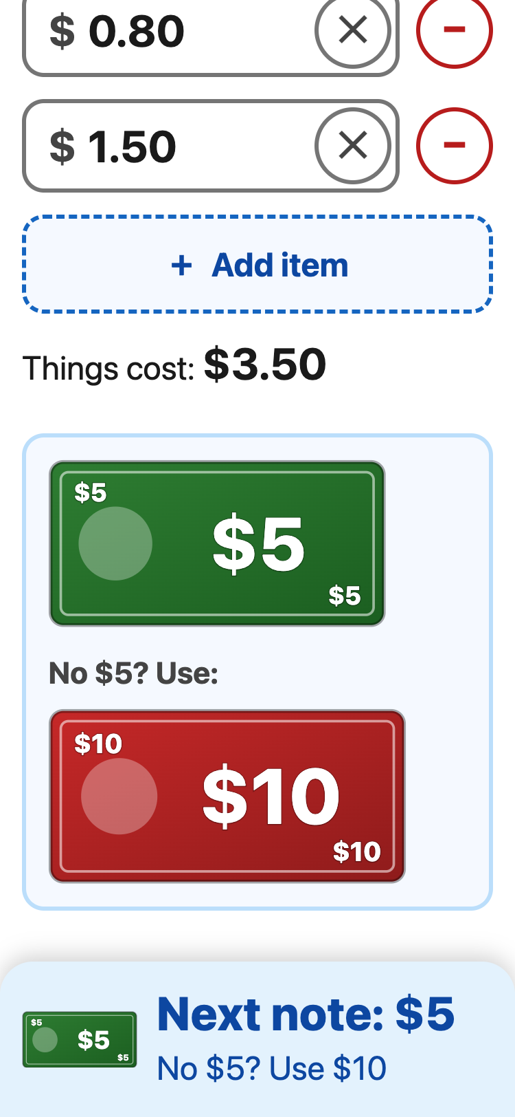 Next note for things costing $3.50. Pictures show a $5 note, then the words No $5? Use: and a $10 note. A blue panel at the bottom says: Next note: $5. No $5? Use $10.