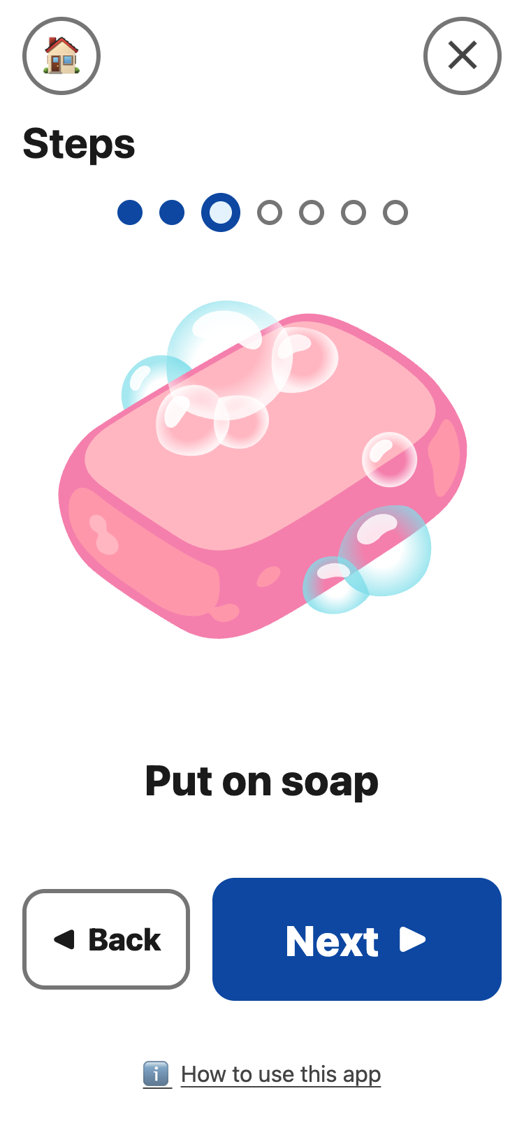 Wash hands, step 3 of 7: a picture of soap and the words Put on soap. Dots at the top show the steps; Back and Next at the bottom.