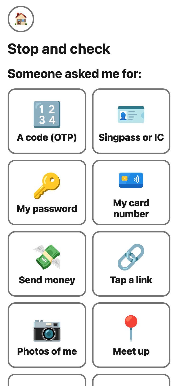 Stop and check: Someone asked me for, then ten buttons with pictures: A code (OTP), Singpass or IC, My password, My card number, Send money, Tap a link, Photos of me, Meet up, Keep a secret, I won a prize.